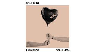 Смотреть клип Grandson X Dreamers - Whole Lotta (Text Voter Xx To 40649) (Official Audio)