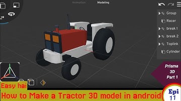 How to make a Tractor 3D model in android/Tractor ka 3D model kaise bannain Prisma3D pr|epi11 part 1