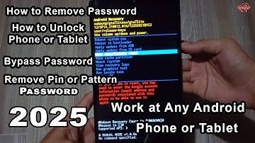 Any Phone Tablet Forgotten Password Reset How to remove  Password WORK AT ANY ANDROID UNITS