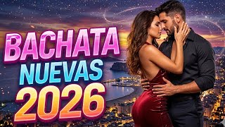 Bachata Sensual Mix 2026 🔥 Canciones Románticas | Lo Más Escuchado Para Bailar