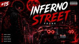 INFERNO STREET PHONK #15 | Aggressive Drift Phonk | Night Drive Bass