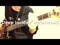 【Deep inside/waterweed】ベース弾いてみた