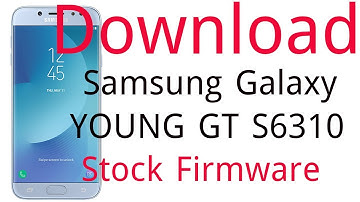 Download Samsung Galaxy YOUNG GT S6310 Stock Firmware