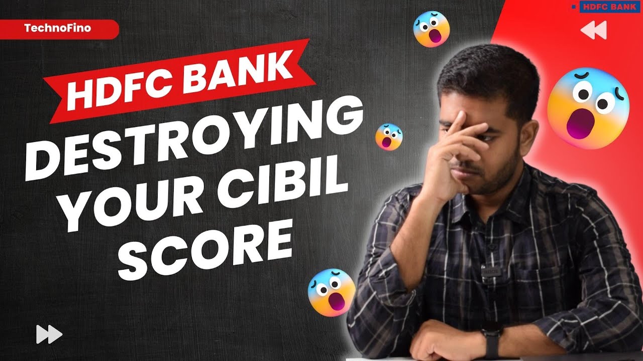 HDFC Bank Credit Card Destroying Your CIBIL Score Watch This Before