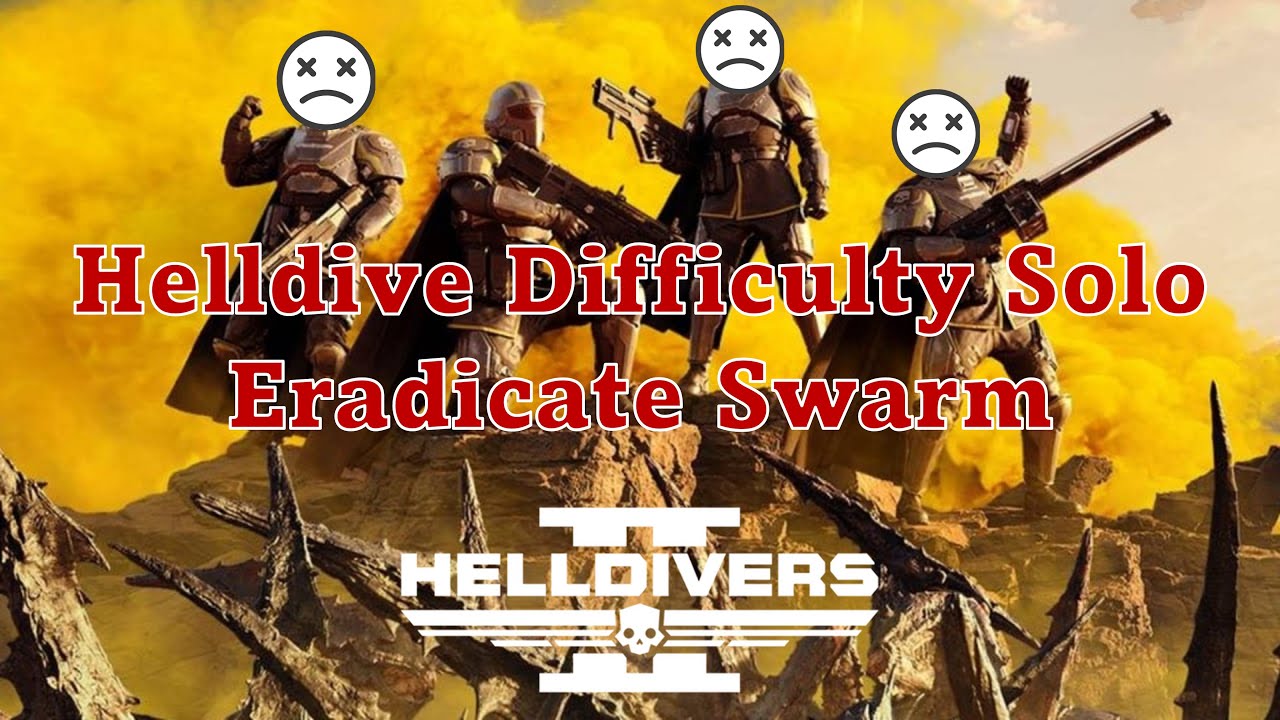 HellDivers 2 - Solo Helldive Difficulty (No Deaths) - Eradicate Swarm ...