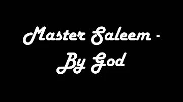 Master Saleem - By God