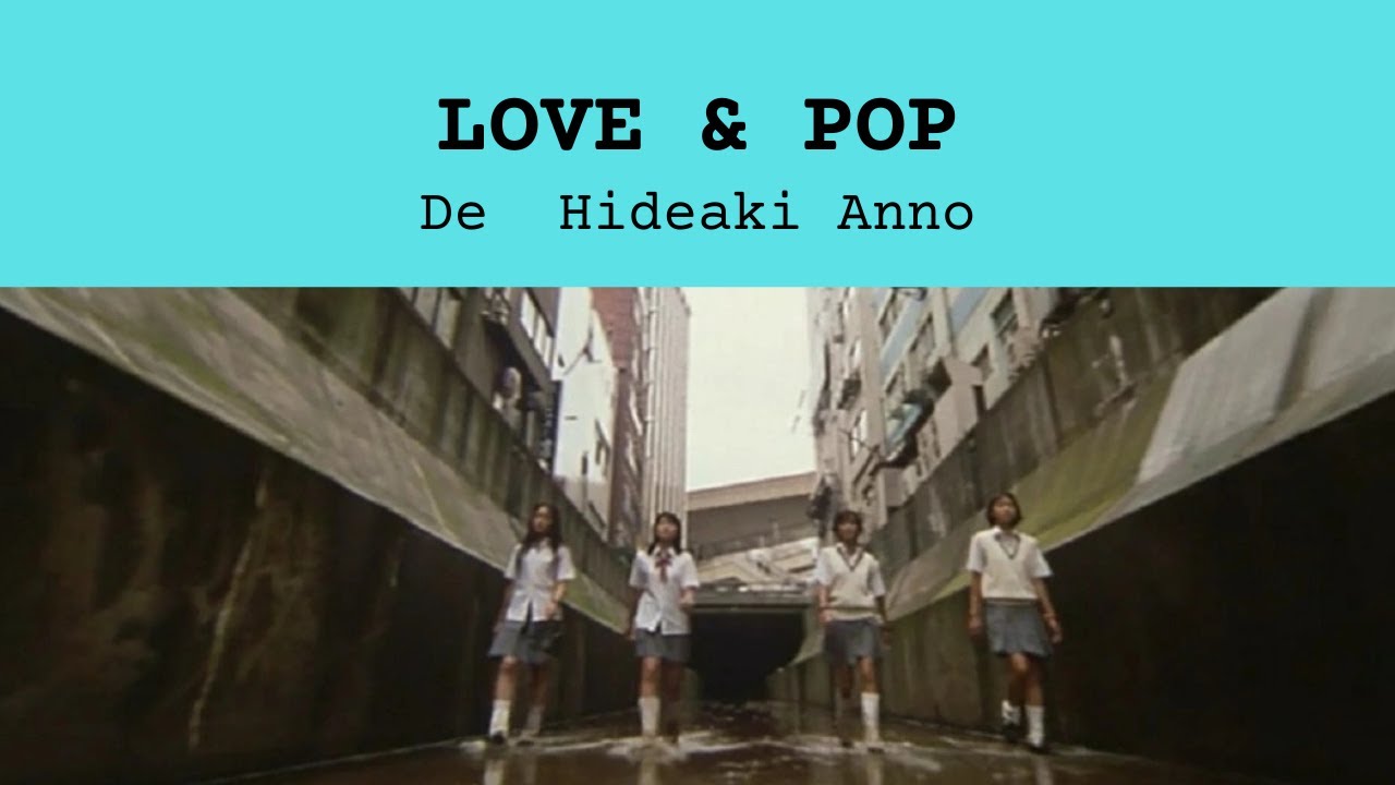 Love & Pop, de Hideaki Anno (1998) - FILME COMPLETO