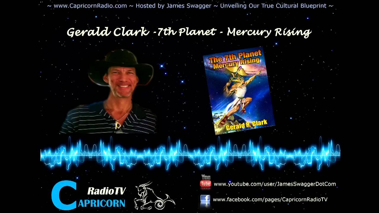 216 capricorn radio gerald clark the 7th planet mercury rising