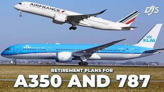 A350 & 787 Retirements?