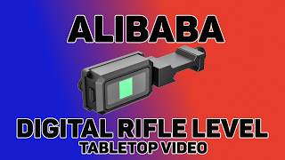 Alibaba Digital Rifle Level: Tabletop Video.