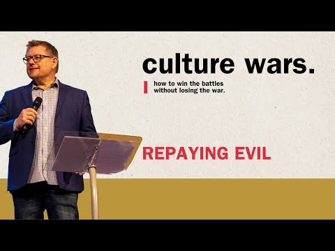 Culture Wars | Paul Valo | Repaying Evil