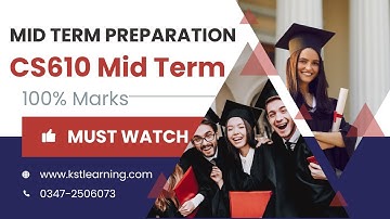 CS610 Mid Term Preparation 2026 | Complete CS610 Midterm Important Topics | KST Learning