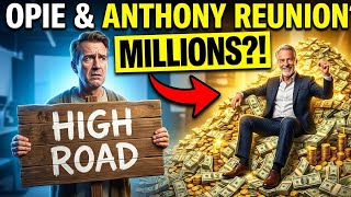 OPIE & ANTHONY REUNION: WILL MAKE MILLIONS?!