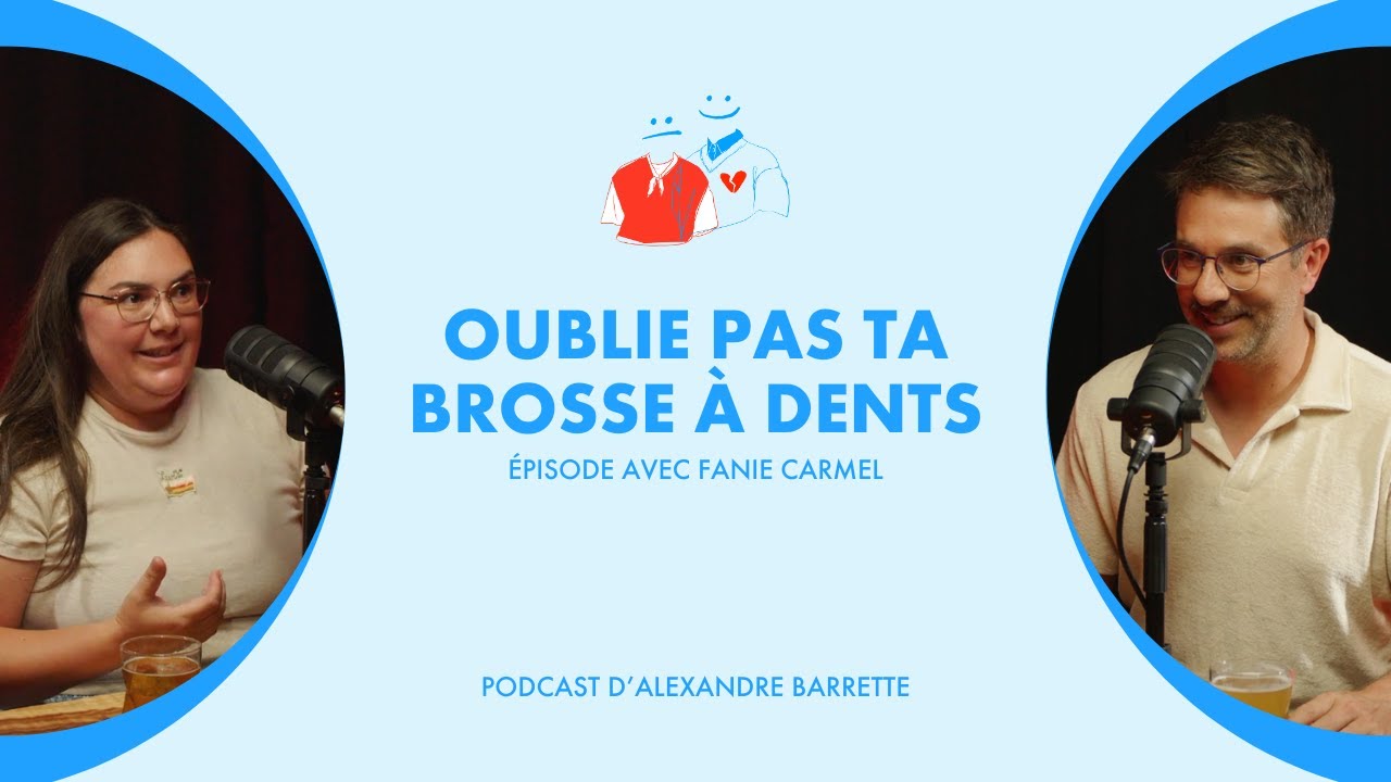 Fanie Carmel | Oublie pas ta brosse à dents