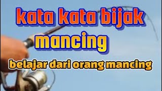 Kata kata bijak mancing ‼️ belajar dari orang mancing