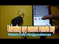Unboxing spy camera remote key dan cara menggunakannya