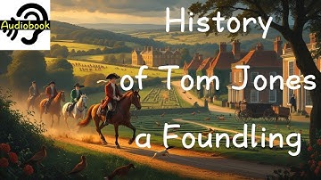 【Free Audiobook】History of Tom Jones, a Foundling (4/4) by Henry Fielding