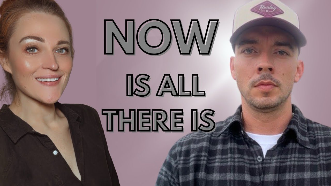 There Is Only Now Ft. Brittany From “I AM With Brittany”