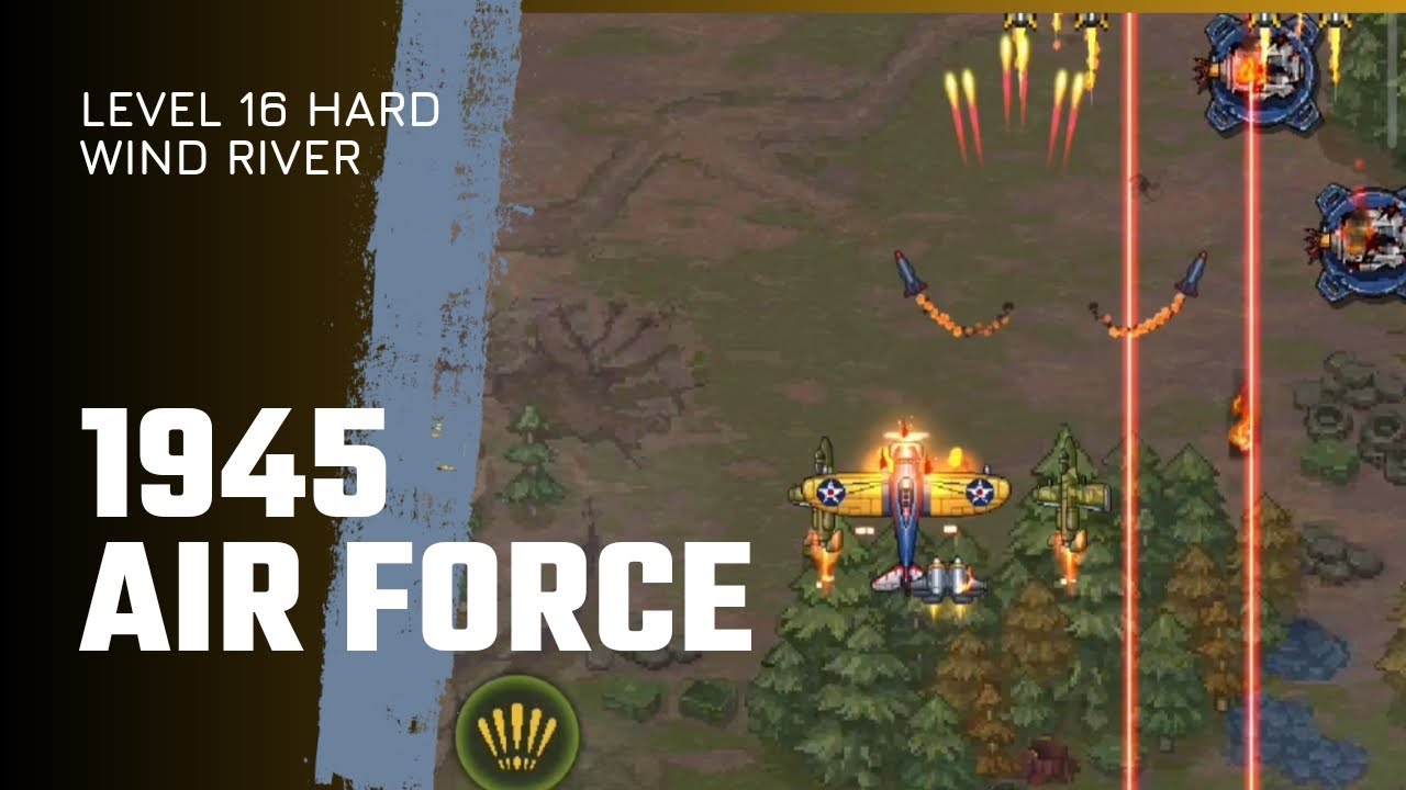1945-air-force-gameplay-level-16-hard-wind-river-youtube