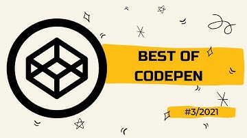 Best of Codepen #3/2021
