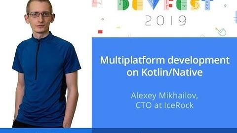 Kotlin Multiplatform. Алексей Михайлов, IceRock