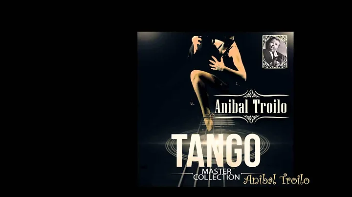 Anibal Troilo - Tango Master Collection (lbum comp...