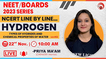 LIVE NEET/BOARDS 2023 | NCERT LINE BY LINE | HYDROGEN | LEC-2 | PRIYA MA