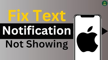 How to Fix Text Messages Notification Not Showing ?