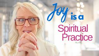Joy is a Spiritual Practice | Transform Your Mind & Life screenshot 1
