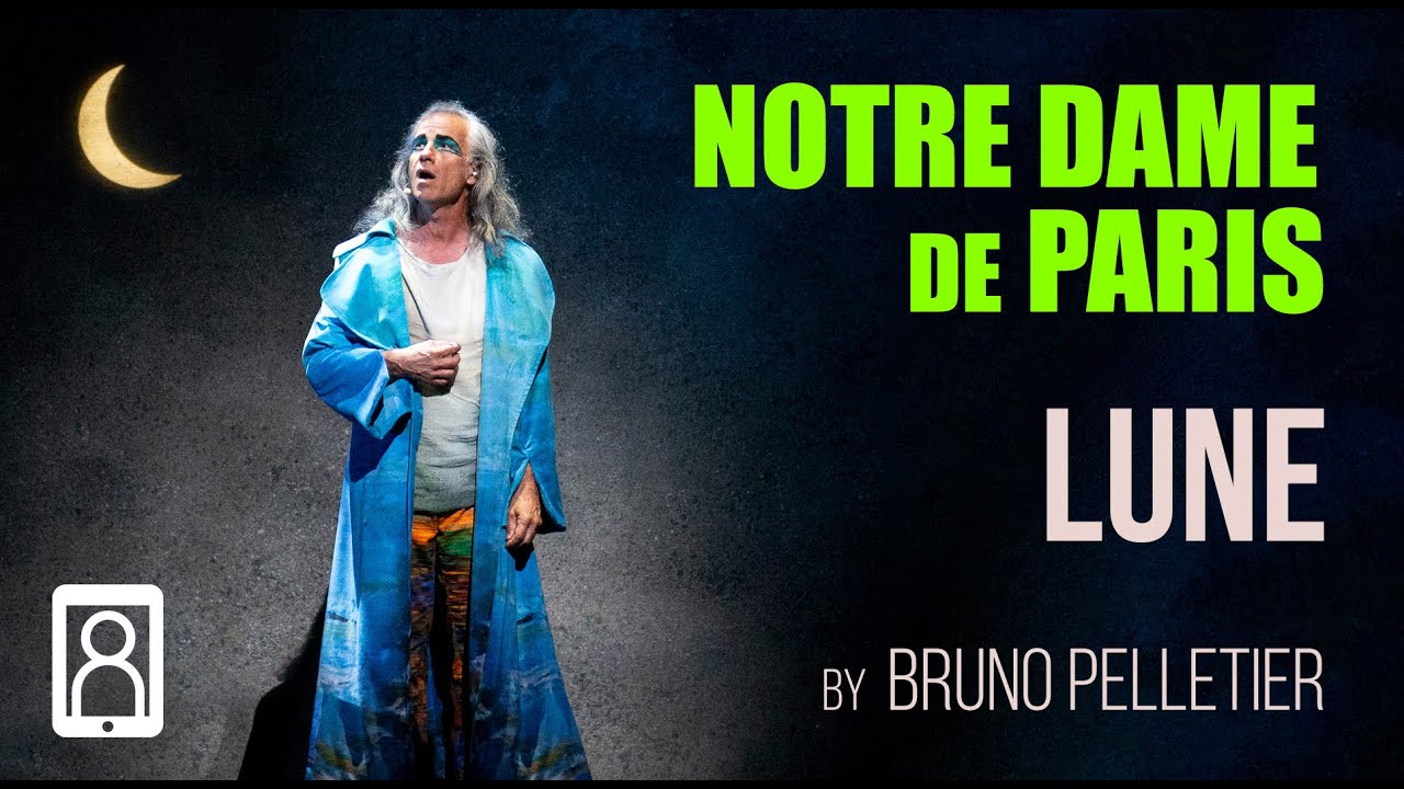 Bruno Pelletier - Lune (Notre Dame de Paris Moncton - 2022)