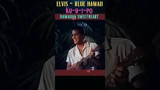 🌺💛ELVIS🌺💛BLUE HAWAII - KU-U-I-PO [ HAWAIIN SWEETHEART ]💛💛1961 COLOR CORRECTION -