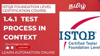 ISTQB Certification Course | Foundation Level | 1.4.1 | Test Process in Context | Tamil