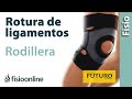 Rotura o esguince de ligamentos de la rodilla - Cómo, cuándo y por qué usar rodilleras