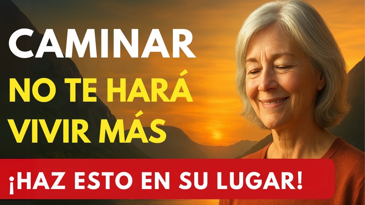 ¿Tienes más de 70? Deja de caminar y haz ESTO para vivir mejor - YouTube