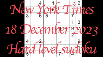 Sudoku solution – New York Times 18 December 2023 Hard level