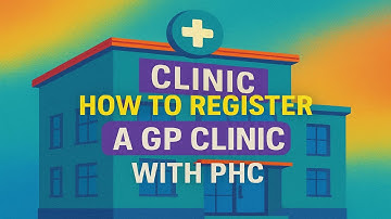 How to Register GP Clinic with PHC | Step-by-Step Guide (With Voice Explanation)