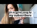 an original song by my subscribers :)