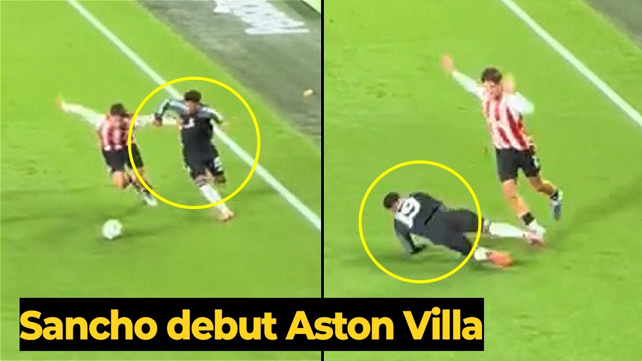 Jadon Sancho STRUGGLES in Aston Villa DEBUT, look his skills... | Man Utd News