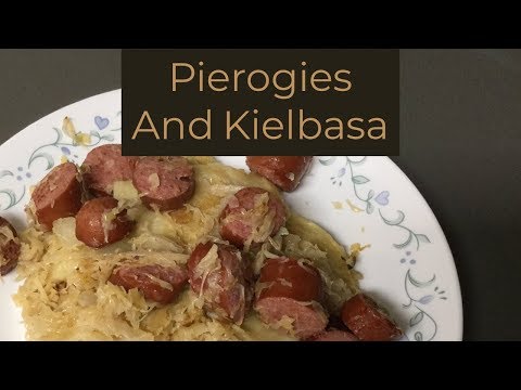 Quick and Easy Dinner | German Family Recipe Pierogies And Kielbasa With Sauerkraut |