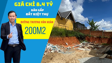 Bán đất nền Biệt Thự Đà Lạt mới nhất 2025 đường Trương Văn Hoàn, P9 200m2 giá 8.4 tỷ ( BĐS Đà Lạt )