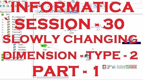 Slowly Changing Dimension (SCD) Type - 2 - Part 1 - Informatica Tutorial - Session - 30