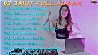 DJ IMUT FULL ALBUM TERBARU||DJ DI DUNIA INI TENANG AJA X ATAS BAWAH .