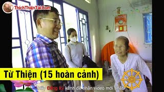 Công Tác Thiện Nguyện 15 Hoàn Cảnh Bất Hạnh (Khảo Sát) - Pháp Thoại Thích Thiện Tài