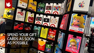 You should spend your gift cards as soon as possible