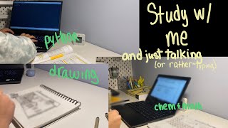study timelapse; Python, chem, math, + more