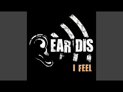 'Ear Dis — I Feel (Witty Boy Remix)