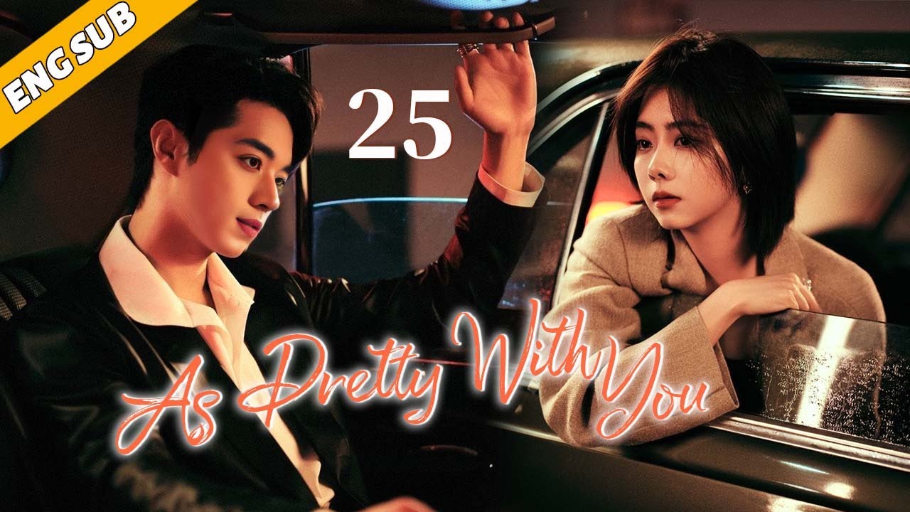 As Pretty With You EP25| The Fireworks of Chaebol and Cinderella | Tan Songyun
