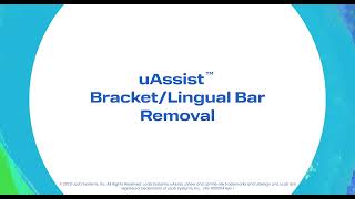 Bracket or Lingual Bar Removal with uAssist