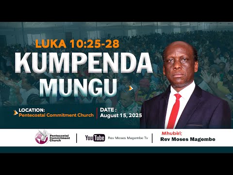 Mch Moses Magembe KUMPENDA MUNGU