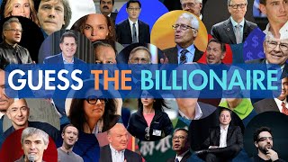 GUESS THE BILLIONAIR..... RICHEST PEOPLE AROUND THE WORLD